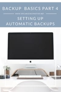 Backups Basics Part 4 - Setting Up Automatic Backups
