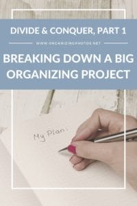 Divide & Conquer, Part 1: Breaking Down a Big Organizing Project