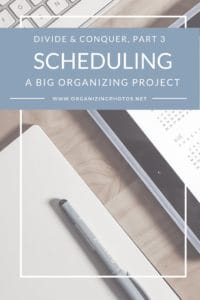 Divide & Conquer, Part 3: Scheduling a big organizing project 