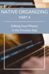 Native Organizing, Part 4: Editing Your Photos in the Preview App