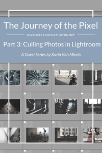 The Journey of the Pixel, Part 3: Culling Your Photos in Lightroom
