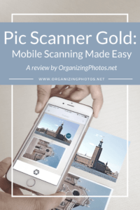 Pic Scanner Gold: Mobile Scanning Made Easy | OrganizingPhotos.net