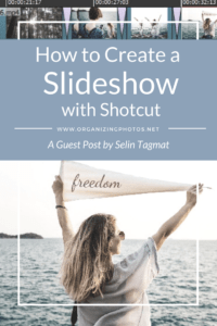 How to create a photo and video slideshow with Shotcut on Windows and Mac | OrganizingPhotos.net