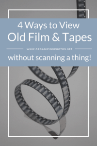 How to Find Out What's On Your Old Film Reels and VHS / Camcorder Tapes without Scanning a Thing! | OrganizingPhotos.net