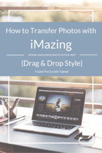 How to Transfer Photos with iMazing (Drag & Drop Style) | OrganizingPhotos.net
