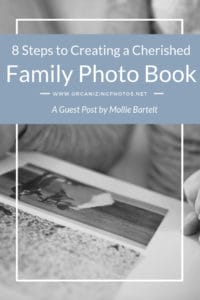 8 Steps to Creating a Cherished Family Photo Book! - OrganizingPhotos.net