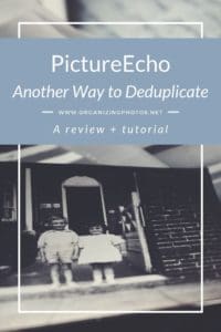 PictureEcho: Another Way to Deduplicate Your Photo Collection | OrganizingPhotos.net