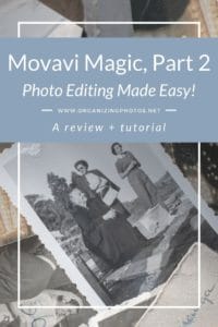 Movavi Magic, Part 2: Photo Editing Made Easy! | OrganizingPhotos.net
