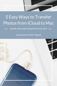 5 Easy Ways to Transfer Photos from Your iPhone to Your Mac | OrganizingPhotos.net
