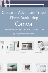 Creating an Adventure Travel Photo Book using Canva | OrganizingPhotos.net