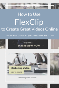 FlexClip: A Free Online Video Maker with Music and Photos | OrganizingPhotos.net