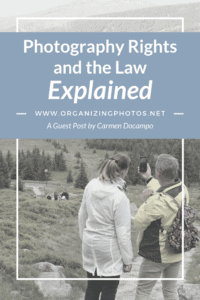 Photography Rights And The Law | Organizing Photos
