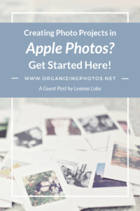Creating Photo Projects in Apple Photos? Get Started Here! | OrganizingPhotos.net