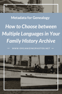 Metadata for Genealogy, Part 5: How to Choose between Multiple Languages in Your Family History Archive | OrganizingPhotos.net